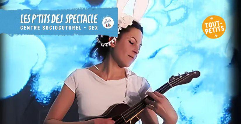 P’tit Déj Spectacle : Petite Forêt, Concert Pop-Up pour enfants à Gex avec le Centre Socio Culturel Libellules
