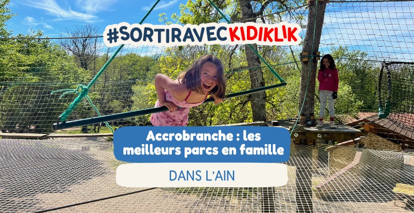 Accrobranche dans l’Ain : les meilleurs parcs pour grimper en famille