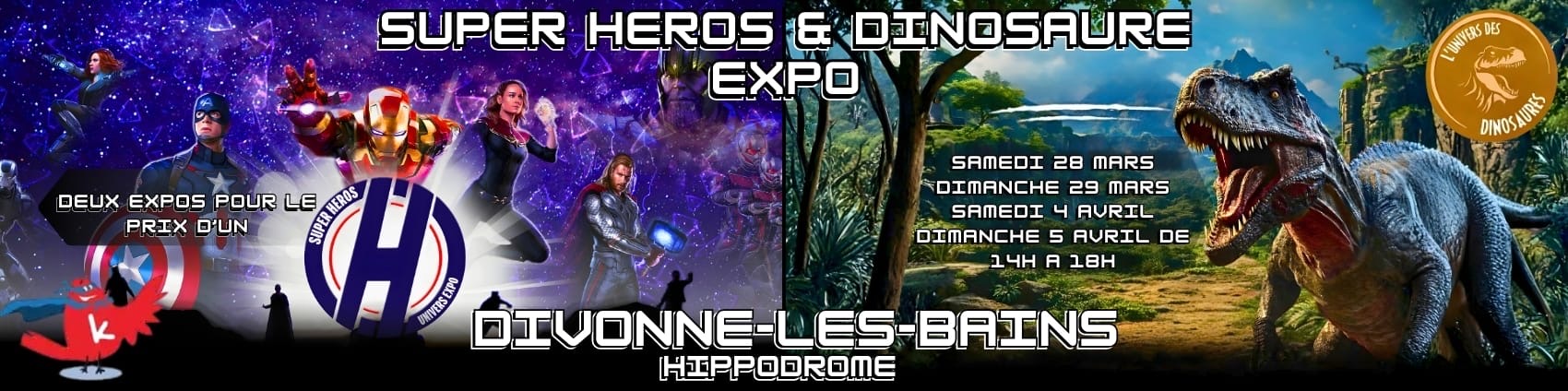 Expos enfant Super Héros Univers & L'Univers des Dinosaures