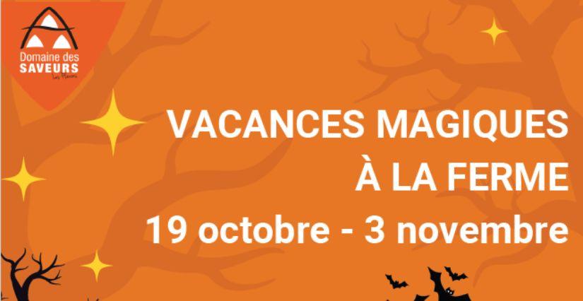 Vacances magiques à la ferme des Planons au Domaine des Saveurs
