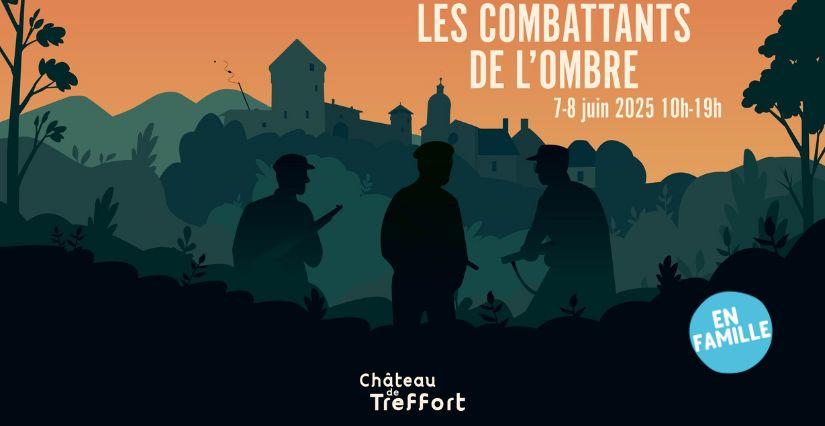 Les combattants de l’ombre : Week-end historique au Château de Treffort – Sortie famille près de Bourg-en-Bresse