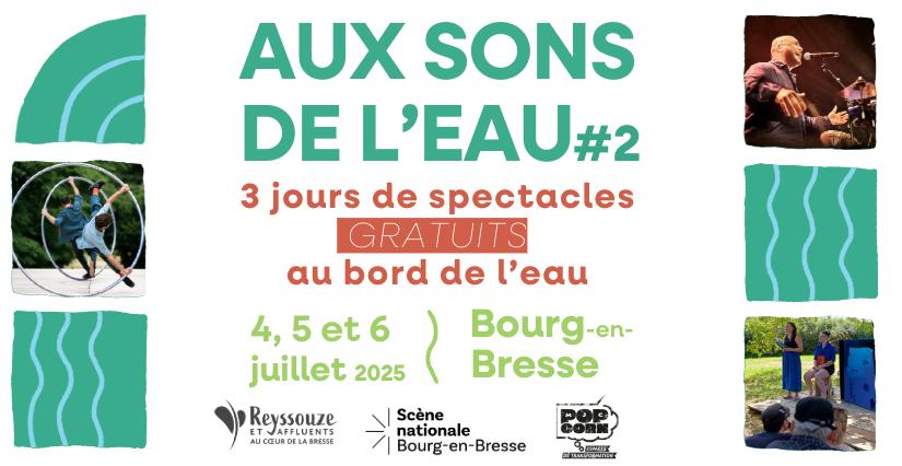 Festival Aux Sons de l’Eau # 2 en famille– Bourg-en-Bresse – 4, 5 et 6 juillet – Ressouze et Affluents
