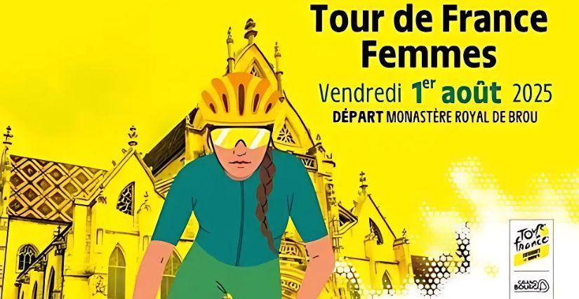 Départ du Tour de France Femmes 2025 à Bourg-en-Bresse à vivre en famille