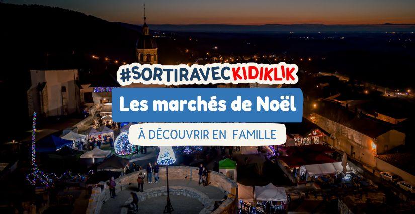 Les plus beaux marchés de Noël 2025 dans l'Ain à faire en famille