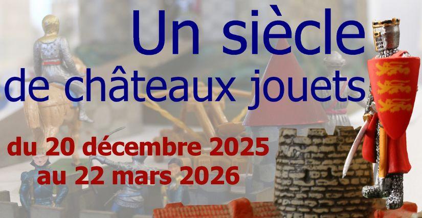 Un siècle de châteaux jouets : exposition à voir en famille au château des Allymes, Ambérieu-en-Bugey