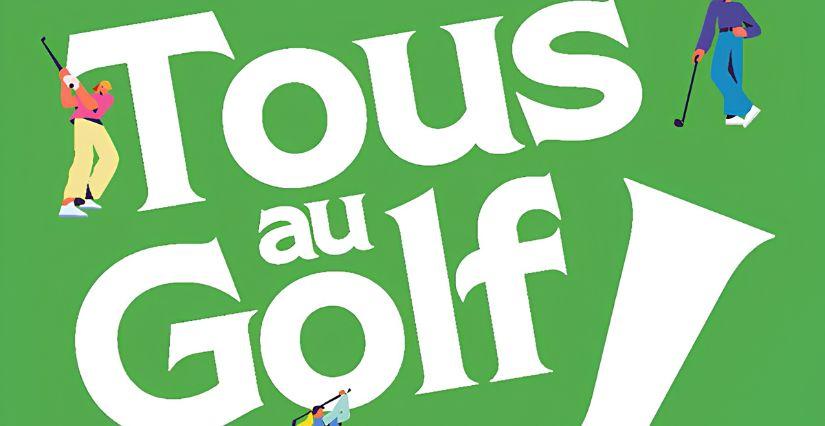 Tous au Golf 2026 : initiation famille dès 8 ans au Grand Parc Miribel Jonage