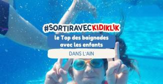 Où se baigner dans l’Ain ? Le Top des baignades en famille